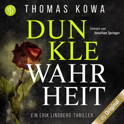 Thomas Kowa: Ein Erik Lindberg-Thriller 03 - Dunkle Wahrheit - Ein Erik Lindberg-Thriller 3 (AudiobookFormat, german language, 2000)