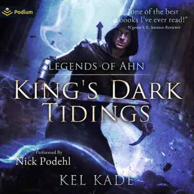 Kel Kade: Legends of Ahn (AudiobookFormat, Podium Audio)