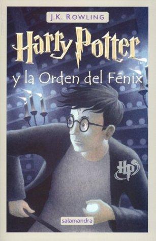Joanne K. Rowling: Harry Potter y la Orden del Fénix (Spanish language, 2004)