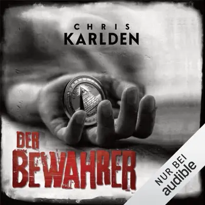 Chris Karlden: Der Bewahrer (AudiobookFormat, German language, Audible Studios)