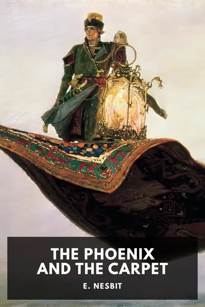 E. Nesbit: The Phoenix and the Carpet (AudiobookFormat, en-GB language, 2021, Standard Ebooks)