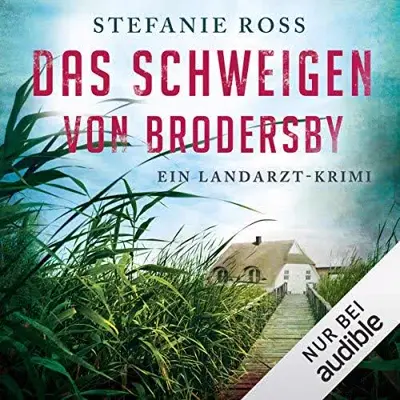 Stefanie Ross: Das Schweigen von Brodersby. Ein Landarzt-Krimi (AudiobookFormat, German language, Audible Studios)