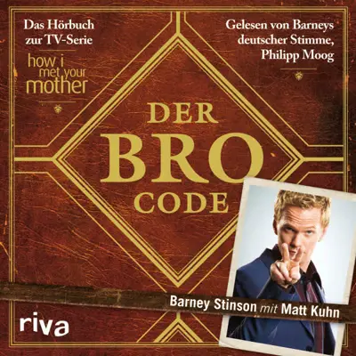 Barney Stinson, Matt Kuhn: Der Bro Code (AudiobookFormat, German language, Riva Verlag)