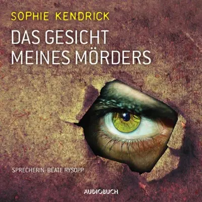 Sophie Kendrick: Das Gesicht meines Mördes (AudiobookFormat, German language, SAGA Egmont)
