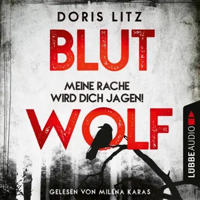 Doris Litz: Blutwolf - Meine Rache wird dich jagen! (AudiobookFormat, German language, Lübbe Audio)