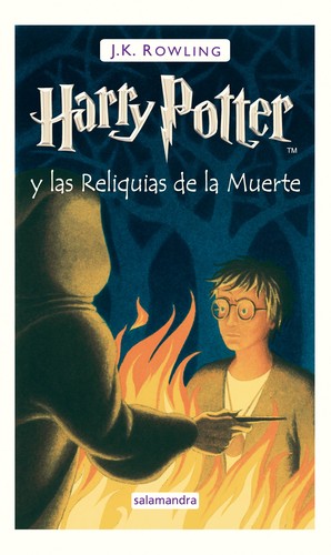 Joanne K. Rowling: Harry Potter y las reliquias de la muerte (Spanish language, 2008, Publicaciones y Ediciones Salamandra, S.A.)