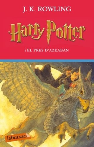 Joanne K. Rowling, Laura Escorihuela Martínez: Harry Potter i el pres d'Azkaban (Paperback, Spanish language, 2016, labutxaca)