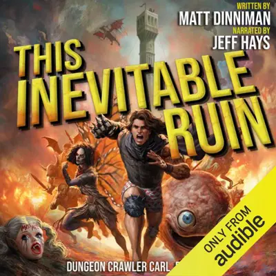 Matt Dinniman: Dungeon Crawler Carl 07 - This Inevitable Ruin - Dungeon Crawler Carl, Book 7 (AudiobookFormat, english language, 2025)