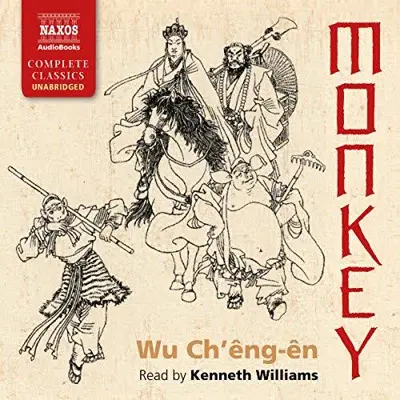 Wu Ch’êng-ên, Arthur Waley - translator: Monkey (AudiobookFormat, Naxos AudioBooks)