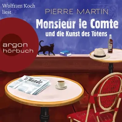 Pierre Martin: Monsieur le Comte und die Kunst des Tötens (AudiobookFormat, German language, Argon Verlag)