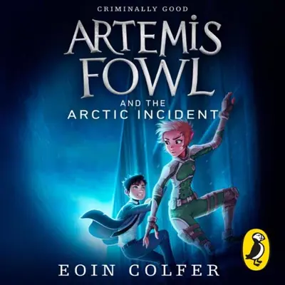 Eoin Colfer: Artemis Fowl and The Arctic Incident (AudiobookFormat, Penguin Audio)