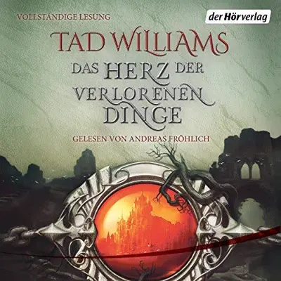 Tad Williams: Das Herz der verlorenen Dinge (AudiobookFormat, German language, Der Hörverlag)