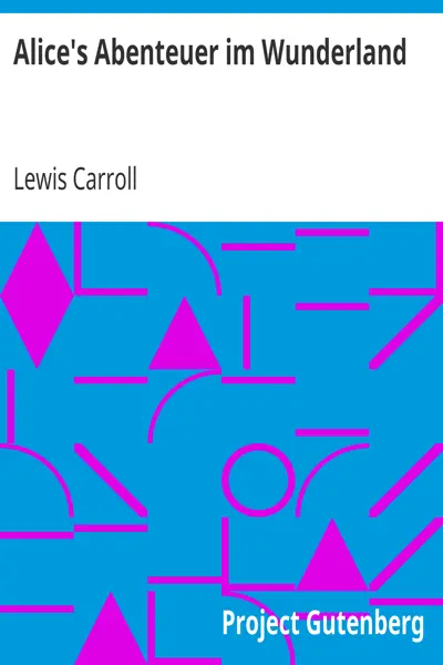 Lewis Carroll: Alice's Abenteuer im Wunderland (AudiobookFormat, de language, 2006, Createspace Independent Publishing Platform)