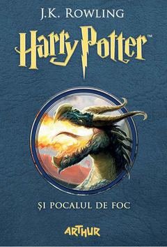 Joanne K. Rowling: Harry Potter si Pocalul de Foc (Hardcover, Arthur)