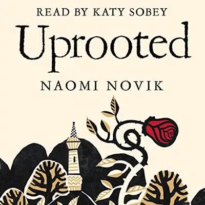 Naomi Novik: Uprooted (AudiobookFormat, Pan Macmillan Publishers Ltd.)