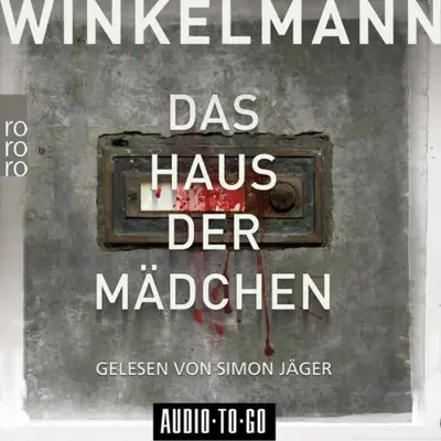 Andreas Winkelmann: Das Haus der Mädchen (AudiobookFormat, German language, Audio-To-Go Publishing Ltd.)