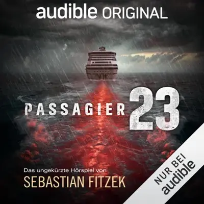 Sebastian Fitzek, Johanna Steiner: Passagier 23 (AudiobookFormat, German language, Audible Originals)