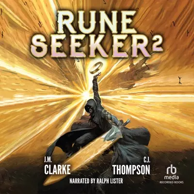 J.M. Clarke, C.J. Thompson: Rune Seeker 02 - Rune Seeker 2 - A LitRPG Adventure (AudiobookFormat, english language, 2024, Recorded Books)