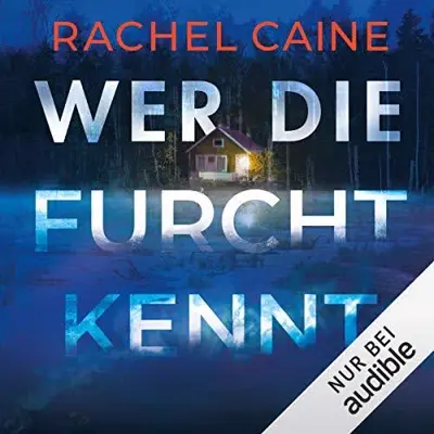Rachel Caine: Wer die Furcht kennt (AudiobookFormat, German language, Amazon EU S.à.r.l.)