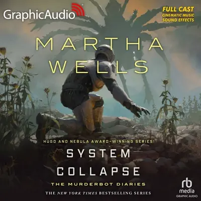 Graphic Audio LLC.: The Murderbot Diaries 7: System Collapse (AudiobookFormat, 2024, Graphic Audio LLC)
