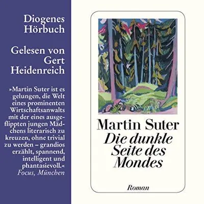 Martin Suter: Die dunkle Seite des Mondes (AudiobookFormat, German language, Diogenes Verlag AG)