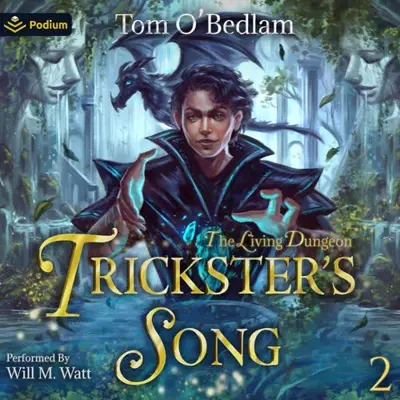 Tom O'Bedlam: The Living Dungeon: A LitRPG Portal Fantasy (AudiobookFormat, Podium Audio)