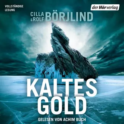 Cilla Börjlind, Rolf Börjlind: Kaltes Gold (AudiobookFormat, German language, Der Hörverlag)