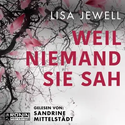 Lisa Jewell: Weil niemand sie sah (AudiobookFormat, German language, Ronin Hörverlag)