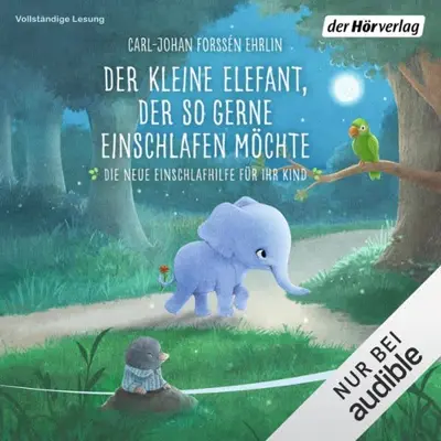 Carl-Johan Forssén Ehrlin: Der kleine Elefant, der so gerne einschlafen möchte (AudiobookFormat, German language, Der Hörverlag)