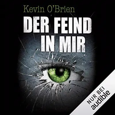 Kevin O'Brien: Der Feind in mir (AudiobookFormat, German language, LAUSCH medien)