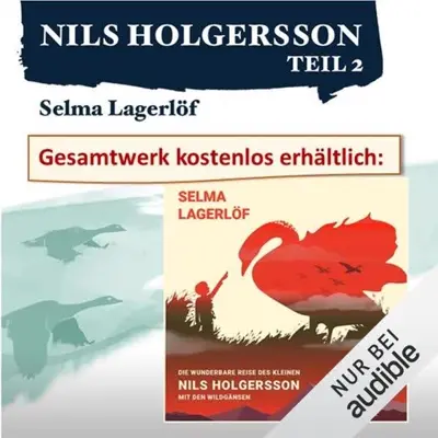Selma Lagerlöf: Die wunderbare Reise des kleinen Nils Holgersson mit den Wildgänsen 2 (AudiobookFormat, German language, All Ears GmbH)