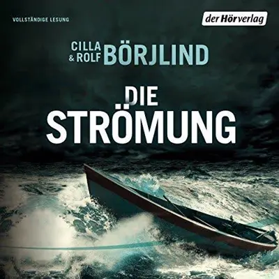 Cilla Börjlind, Rolf Börjlind: Die Strömung (AudiobookFormat, German language, Der Hörverlag)