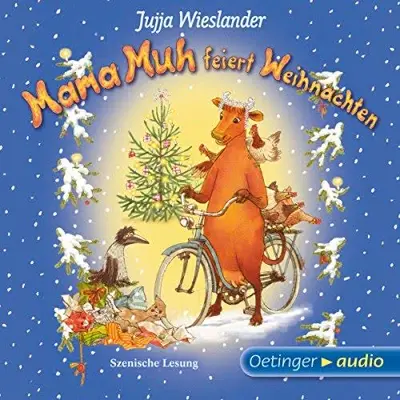 Jujja Wieslander: Mama Muh feiert Weihnachten (AudiobookFormat, German language, Oetinger Media)
