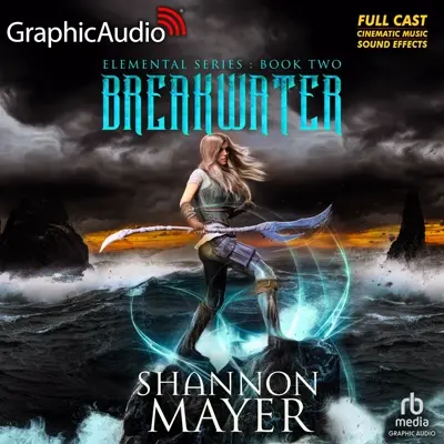 Shannon Mayer: Elemental 2 [Dramatized Adaptation] - Breakwater [Dramatized Adaptation] - Elemental 2 (AudiobookFormat, english language, 2021, Graphic Audio LLC)