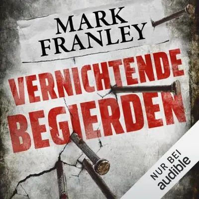 Mark Franley: Vernichtende Begierden (AudiobookFormat, German language, Amazon EU S.à r.l.)