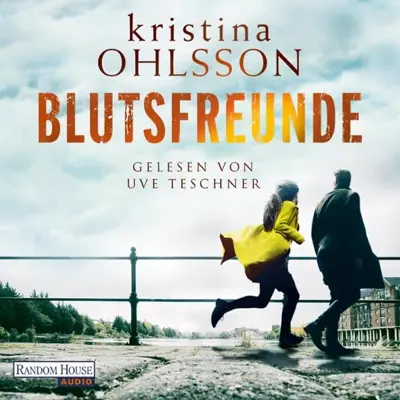 Kristina Ohlsson: Blutsfreunde (AudiobookFormat, German language, Random House Audio, Deutschland)