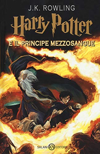 Joanne K. Rowling: Harry Potter 06 e il principe mezzosangue (Hardcover, Italian language, Salani Editore S.p.A.)