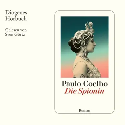Paulo Coelho: Die Spionin (AudiobookFormat, German language, Diogenes Verlag AG)