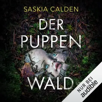 Saskia Calden: Der Puppenwald (AudiobookFormat, German language, Amazon EU S.à r.l.)