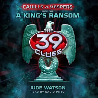 Jude Watson: A King's Ransom (The 39 Clues: Cahills vs. Vespers, Book 2) (AudiobookFormat, Scholastic Audio)