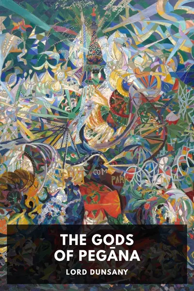 Lord Dunsany: The Gods of Pegāna (AudiobookFormat, en-GB language, 2015, Standard Ebooks)