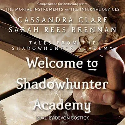 Maureen Johnson, Cassandra Clare: Welcome to Shadowhunter Academy (AudiobookFormat, Simon & Schuster Audio)