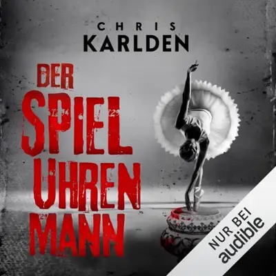 Chris Karlden: Der Spieluhrenmann (AudiobookFormat, German language, Audible Studios)