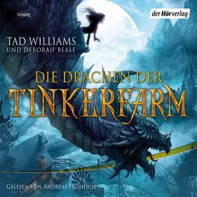 Deborah Beale, Tad Williams: Die Drachen der Tinkerfarm (AudiobookFormat, German language, Der Hörverlag)