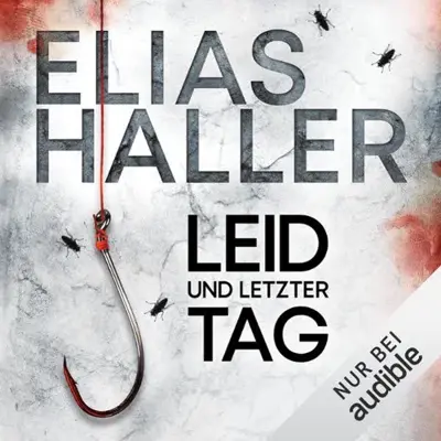 Elias Haller: Leid und letzter Tag (AudiobookFormat, German language, Audible Studios)