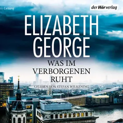 Elizabeth George, Charlotte Breuer - Übersetzer: Was im Verborgenen ruht (AudiobookFormat, German language, Der Hörverlag)