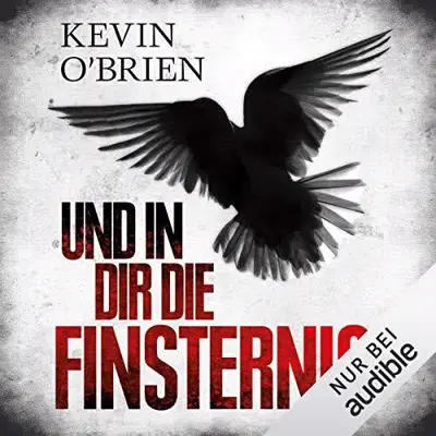Kevin O'Brien: Und in dir die Finsternis (AudiobookFormat)