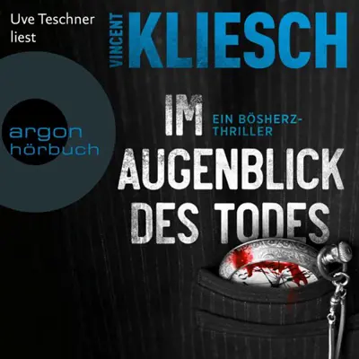 Vincent Kliesch: Im Augenblick des Todes (AudiobookFormat, German language, Argon Verlag)