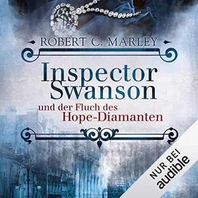 Robert C. Marley: Inspector Swanson und der Fluch des Hope-Diamanten (AudiobookFormat, German language, Audible Studios)