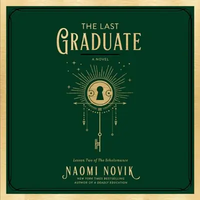 Naomi Novik: The Last Graduate (AudiobookFormat, Random House Audio)